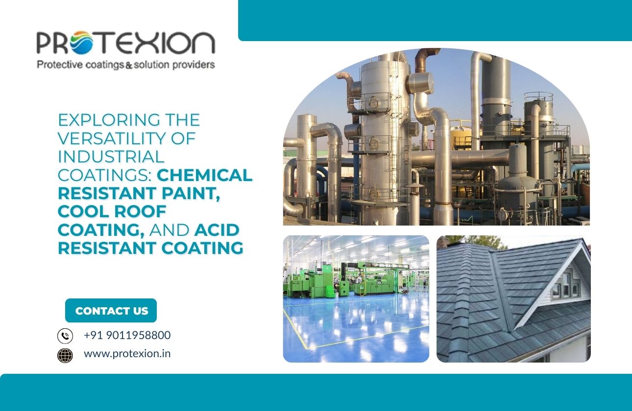 Exploring the Versatility of Industrial Coatings: Chemical Resistant Paint, Cool Roof Coating, and Acid Resistant Coating
